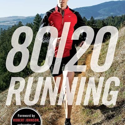 80/20 Running: Run Stronger and Race Faster by Training Slower - Matt Fitzgerald - Paperback Book