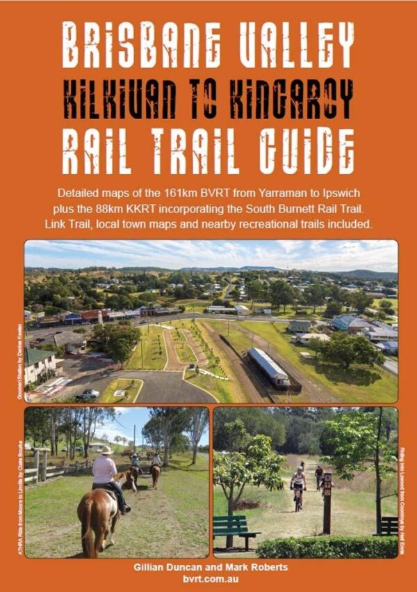 Brisbane Valley and Kilkivan to Kingaroy Trail Guidebook