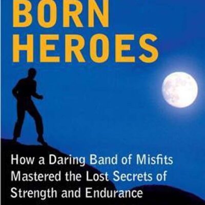 Natural Born Heroes - Paperback Book - Christopher McDougall