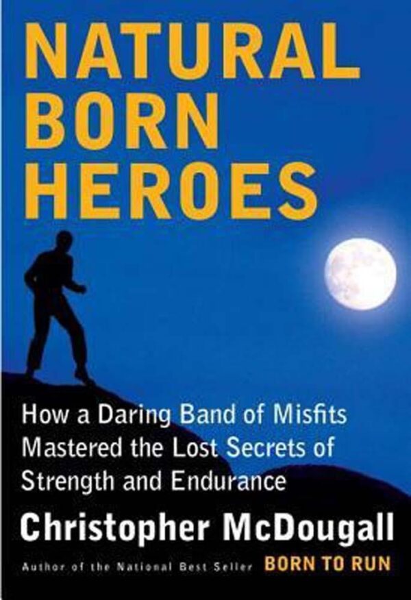 Natural Born Heroes - Paperback Book - Christopher McDougall